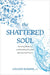 The Shattered Soul