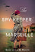 The Spy Keeper of Marseille