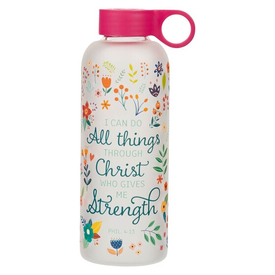 Water Bottle Glass All Things  Phil. 4:13