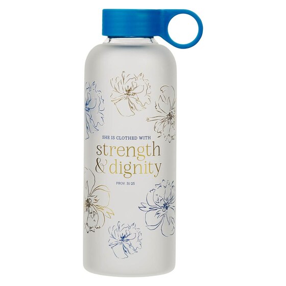 Water Bottle Glass Strength & Dignity Prov. 31:25