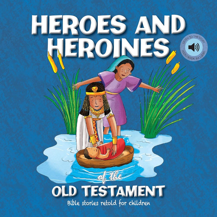 Heroes And Heroines Of The Old Testament
