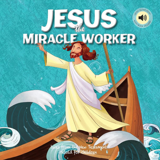 Jesus The Miracle Worker (Children's Bible Storybooks)