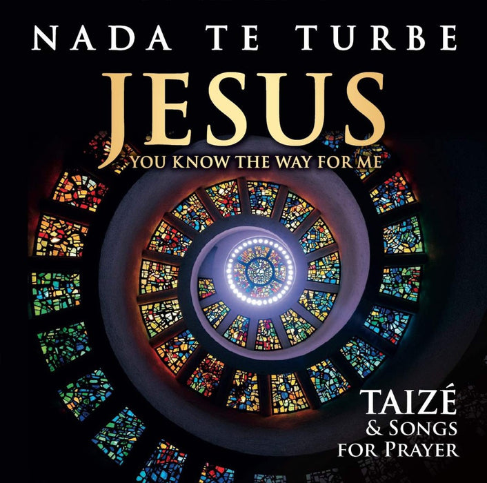 Nada Te Turbe - Jesus You Know the Way for Me 2CD