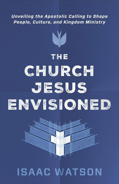 The Church Jesus Envisioned