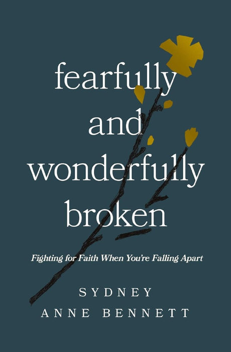 Fearfully and Wonderfully Broken