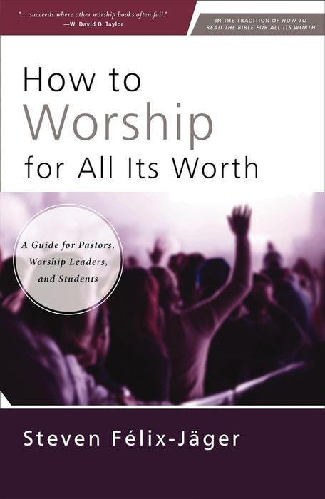 How to Worship for All Its Worth