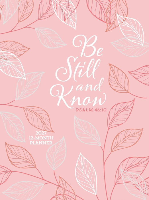 Be Still and Know 12-Month 2027 Planner