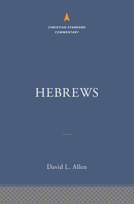 Hebrews: The Christian Standard Commentary