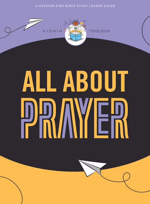 Kidmin Toolbox: All About Prayer Leader Guide