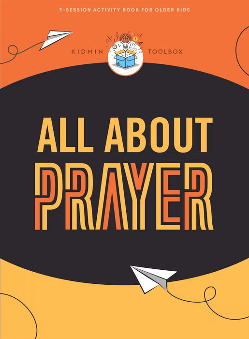 Kidmin Toolbox: All About Prayer Older Kids Activity Book