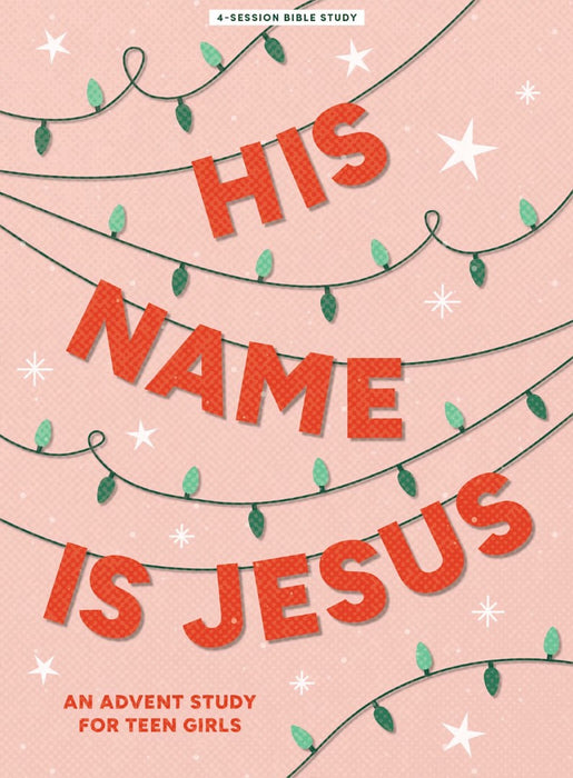 His Name Is Jesus Teen Girls' Bible Study