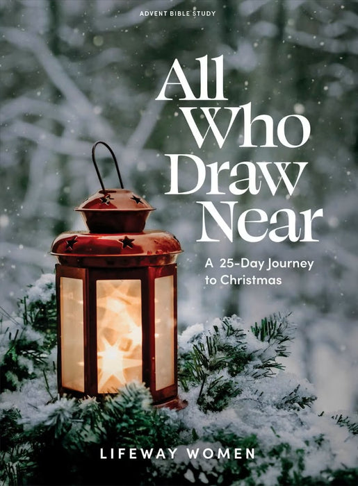 All Who Draw Near Advent Bible Study Book