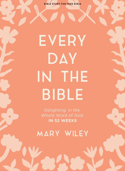 Every Day in the Bible Teen Girls Bible Study Book