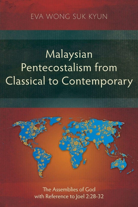 Malaysian Pentecostalism from Classical to Contemporary