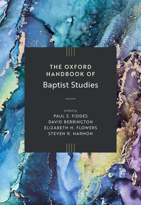 The Oxford Handbook of Baptist Studies