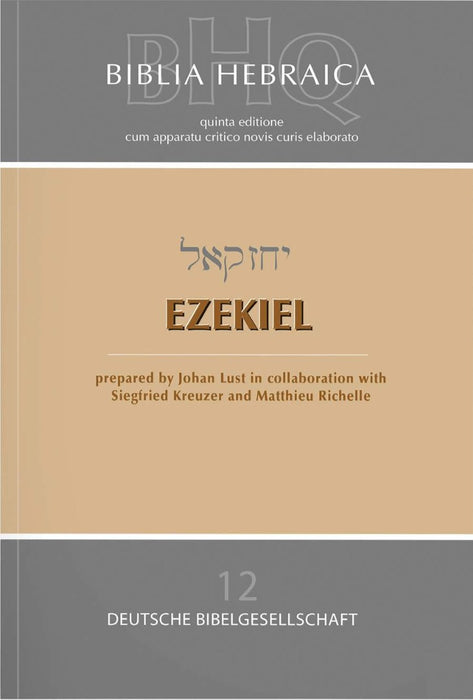 Biblia Hebraica Quinta (BHQ) Volume 12: Ezekiel