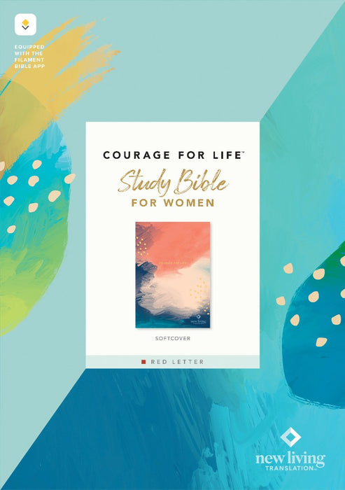 NLT Courage for Life Study Bible for Women, Filament Enabled