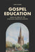 Gospel Education