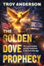 The Golden Dove Prophecy