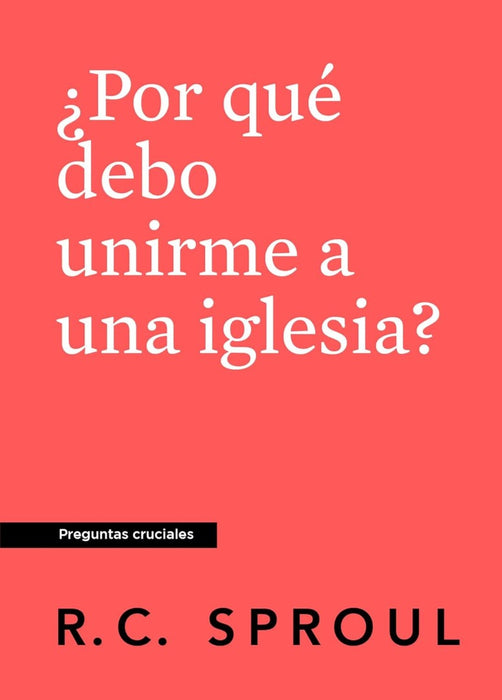 ¿Por qué debería unirme a una Iglesia?