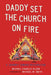 Daddy Set the Church on Fire