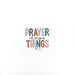Sticker Vinyl - Prayer Changes Things (Pack of 5)