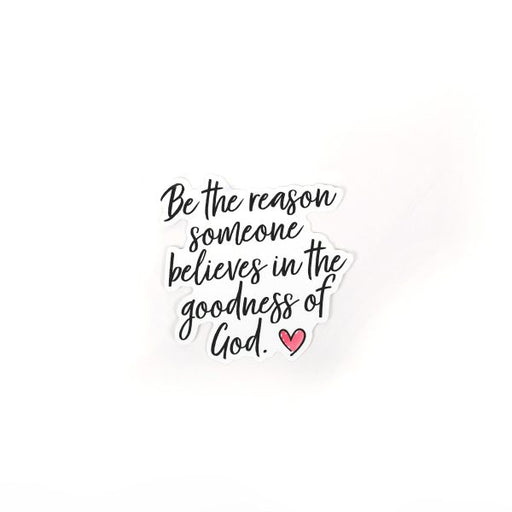 Sticker Vinyl - Be The Reason (Pack of 5)