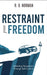 Restraint and Freedom