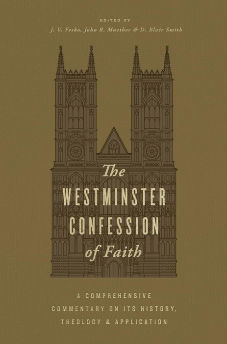 The Westminster Confession of Faith