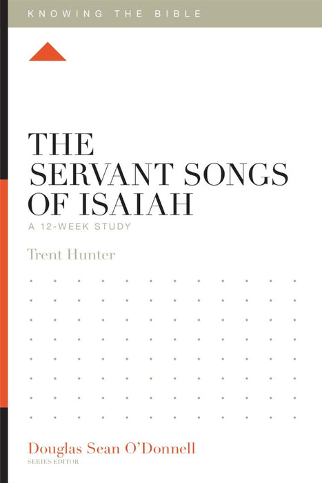 The Servant Songs of Isaiah