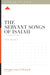 The Servant Songs of Isaiah