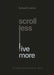 Scroll Less, Live More