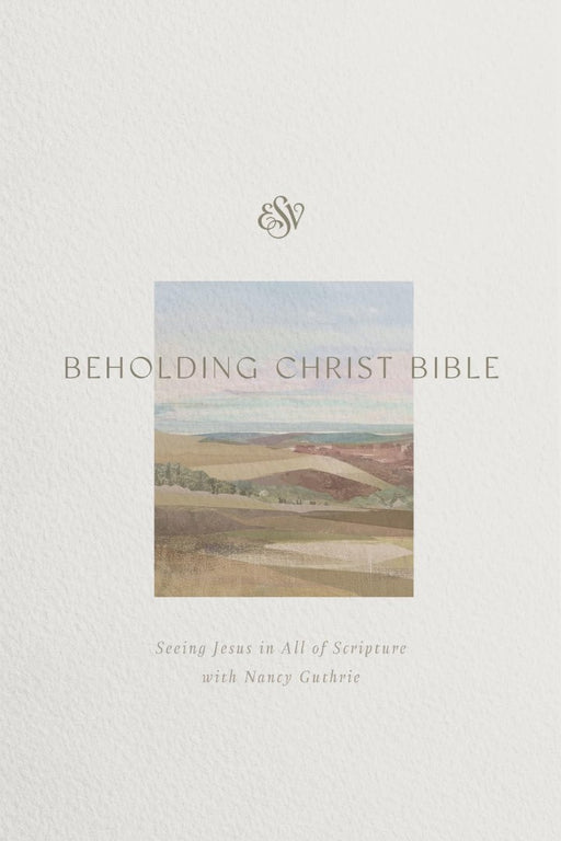 ESV Beholding Christ Bible