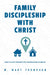 Christ's Promises For Family Discipleship