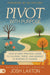Pivot with Purpose