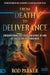 From Death to Deliverance