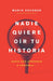 Nadie Quiere OíR Tu Historia