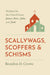 Scallywags, Scoffers, and Schisms