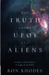 The Truth About Ufos and Aliens