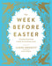 The Week Before Easter