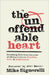 The Unoffendable Heart