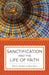 Sanctification and the Life of Faith