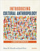Introducing Cultural Anthropology