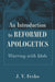 Introduction to Reformed Apologetics, An