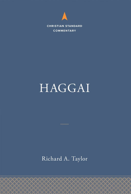 Haggai: The Christian Standard Commentary