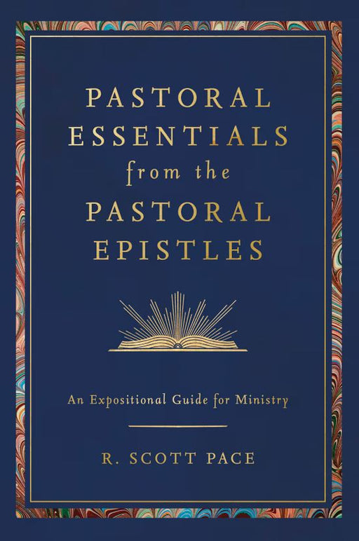 Pastoral Essentials from the Pastoral Epistles