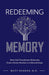 Redeeming Memory