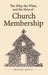 The Why, The What, and The How of Church Membership