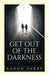 Get Out of the Darkness