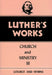Luther's Works, Volume 41 (Church & Ministry III)